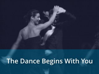 Black and white photo of couple dancing with the words The Dance Begins With You across